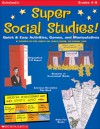 Super Social Studies!: Quick & Easy Activities, Games, and Manipulatives - Elizabeth Van Tine, L. Van Tine, Shirley Lee, Camille Cooper, Lee Shirley, Barbara White