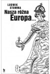 Nasza różna Europa - Ludwik Stomma