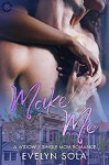 Make Me: A widow, single mom romance (Blue Collar Romance) - Evelyn Sola