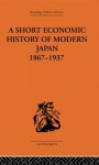 Short Economic History of Modern Japan (Routledge Library Editions-Economics, 8) - G.C. Allen