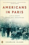 Americans in Paris Publisher: Penguin - Charles Glass