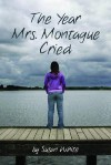 The Year Mrs. Montague Cried - Susan White