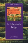 Le Labyrinthe Belge - Geert van Istendael, Jacques De Decker, Moniek Nagielkopf, Marnix Vincent