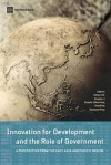 Innovation for Development and the Role of Government: A Perspective from the East Asia and Pacific Region - Li Kouquing, Qimiao Fan, Zhihua Douglas Zhihua