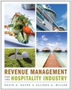 Revenue Management for the Hospitality Industry - David K. Hayes, Allisha Miller