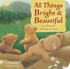 All Things Bright and Beautiful: A Collection of Prayer and Verse - Helen Lanzrein