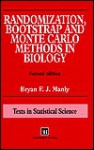 Randomization, Bootstrap and Monte Carlo Methodology in Biology - Bryan F.J. Manly