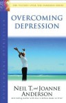 Overcoming Depression: The Victory Over the Darkness Series - Neil T. Anderson, Joanne Anderson