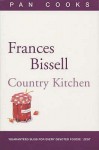 Country Kitchen - Frances Bissell, Tom Bissell