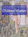 Weapons & Fighting Techniques of the Medieval Warrior - Martin Dougherty