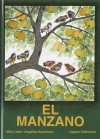 El Manzano = The Apple Tree - Mira Lobe, Angelika Kaufmann, Eduardo Martinez