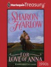 For Love of Anna (Harlequin Historical) - Sharon Harlow