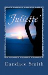 'Juliette' - Candace Smith