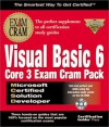 MCSD Visual Basic 6 Core 3 Exam Cram Pack - Certification Insider Press