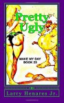 Pretty Ugly: Make My Day Book - 23 - Larry Henares Jr., Tatay Jobo Elizes Pub