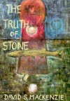 The Truth of Stone - D.S. Mackenzie