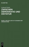 Zwischen Demokratie Und Diktatur - Gerhard Schulz