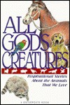 All God's Creatures: Inspirational Stories about the Animals That We Love - Guideposts Books