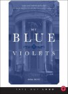 My Blue Violets - Sara Rose