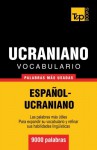 Vocabulario Espanol-Ucraniano - 9000 Palabras Mas Usadas - Andrey Taranov