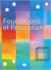 Foundations of Perception - George Mather