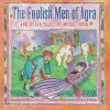 The Foolish Men of Agra - Rina Singh, Farida Zaman