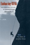 Embracing Risk: The Changing Culture of Insurance and Responsibility - Tom Baker, Jonathan Simon