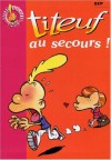 Titeuf, tome 10: Au Secours! - Zep