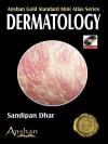 Mini Atlas of Dermatology (Anshan Gold Standard Mini Atlas) (Anshan Gold Standard Mini Atlas) - Sandeepan Dhar, Rajeev Sharma, Ashok Kumar Bajaj