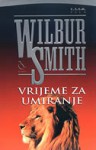 Vrijeme za umiranje - Wilbur Smith, Nebojša Buđanovac