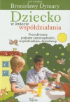 Dziecko w swiecie wspoldzialania czesc 1 Poszukiwa - Praca Zbiorowa