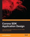 Corona SDK Application Design - Daniel Williams