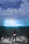 The Silver Tower - Colee Firman