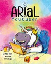 Arial the Youtuber - Mary Nhin, Jelena Stupar