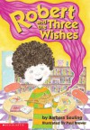 Robert And The Three Wishes - Barbara Seuling, Paul Brewer