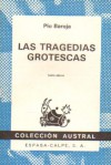 Las Tragedias Grotescas - Pío Baroja