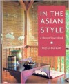 In the Asian Style: A Design Sourcebook - Fiona Dunlop