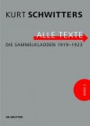 Die Sammelkladden 1919-1923: "Bleichsucht Und Blutarmut," "Gastebuch Fur Die Merzausstellung," "Schwarzes Notizbuch VI," "8 Uur," "Kritiken. Spezialhaus Fur Abfalle" Und Lose Kritiken - Ursula Kocher, Isabel Schulz