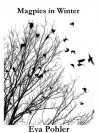 Magpies in Winter - Eva Pohler