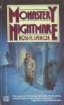 Monastery Nightmare - Ross H. Spencer