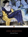 Selected Poems - Anna Akhmatova, D.M. Thomas