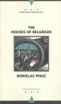 The Houses of Belgrade - Borislav Pekić, Borislav Pekić, Bernard Johnson