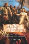 In the Belly of the Bloodhound: Being an Account of a Particularly Peculiar Adventure in the Life of Jacky Faber - L.A. Meyer