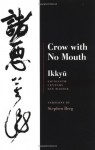 Crow With No Mouth : Ikkyu : Fifteenth Century Zen Master - Ikkyu, Stephen Berg, Lucien Stryk