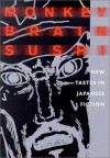Monkey Brain Sushi: New Tastes in Japanese Fiction - Alfred Birnbaum