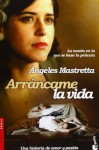 Arrancame La Vida - Angeles Mastretta