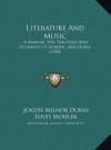 Literature And Music: A Manual For Teachers And Students In School And Home (1920) - Joseph Milnor Dorey, Louis Mohler