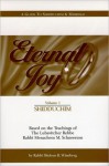 Eternal Joy - A Guide To Shidduchim & Marriage - Volume I (Shidduchim) - Sholom B. Wineberg