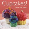 Cupcakes!: 30+ Yummy Projects to Sew, Quilt, Knit & Bake - C&T Publishing, Lynn Koolish