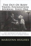 The Out-Of-Body Travel Foundation Journal: Issue One: The Importance of the Seven Virtues and Vices in Understanding the Practice of Out-of-Body Travel - Marilynn Hughes